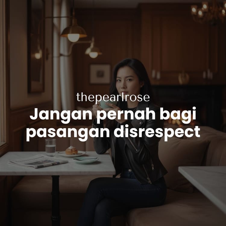 Jangan bagi pasangan disrespect.