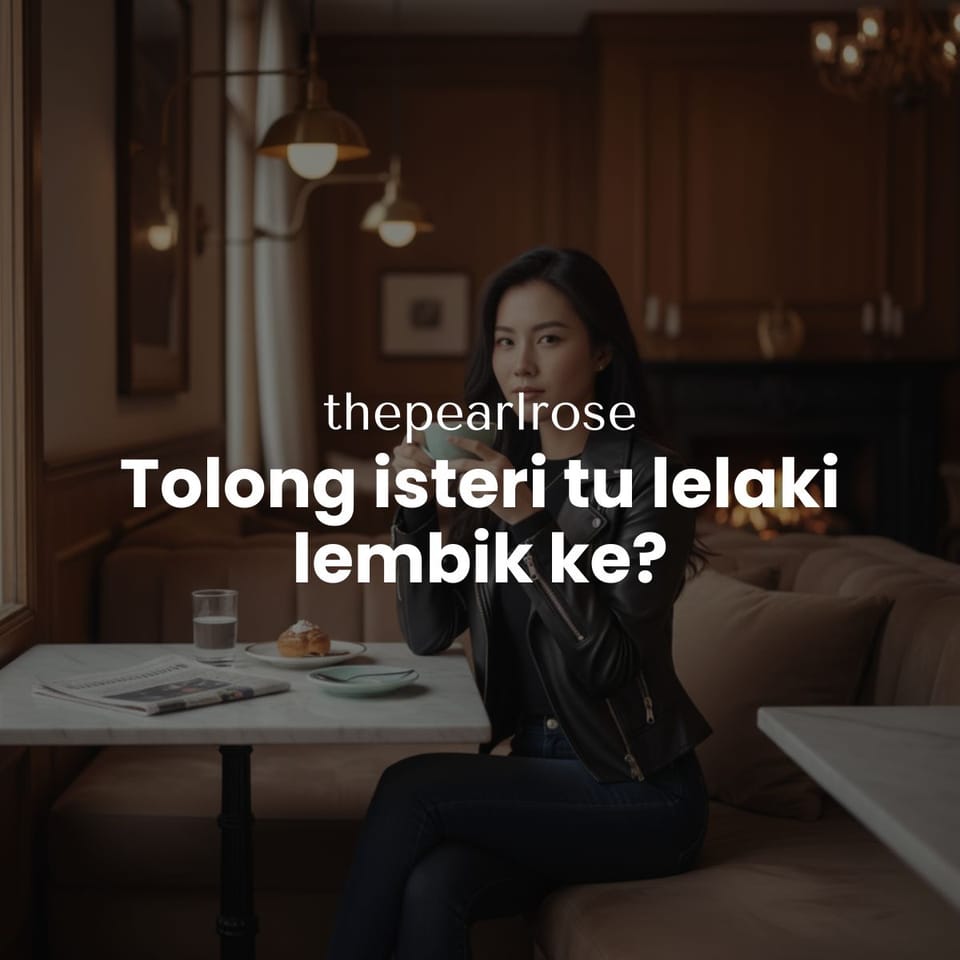 Tolong isteri tu lelaki lembik ke?